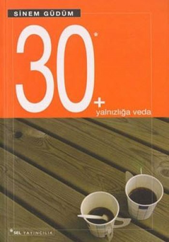 30+YALNIZLIĞA VEDA