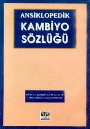 ANSİKLOPEDİK KAMBİYO SÖZLÜĞÜ
