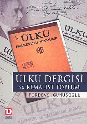 ÜLKÜ DERGİSİ VE KEMALİST TOPLUM