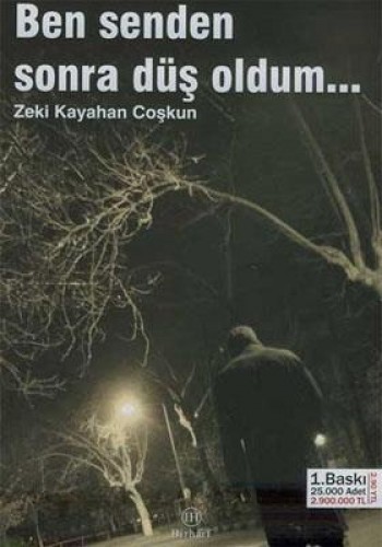 BEN SENDEN SONRA DÜŞ OLDUM