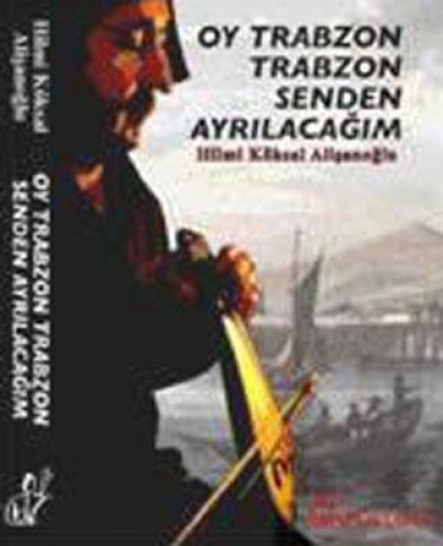 OY TRABZON TRABZON SENDEN AYRILACAĞIM