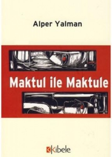 MAKTUL İLE MAKTULE