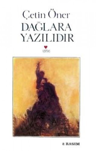 DAĞLARA YAZILIDIR