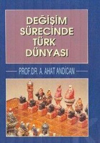 DEĞİŞİM SÜRECİNDE TÜRK DÜNYASI