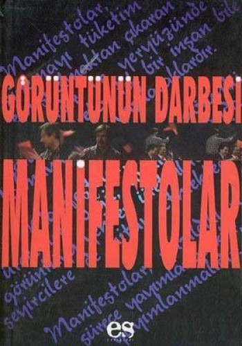 GÖRÜNTÜNÜN DARBESİ MANİFESTOLAR
