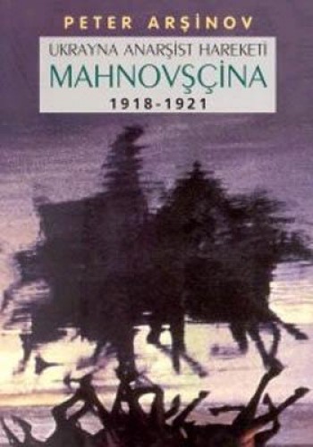 MAHNOVŞÇİNA UKRAYNA ANARŞİST HAREKETİ