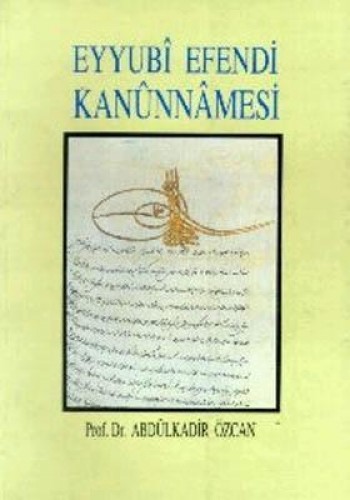 EYYUBİ EFENDİ KANUNNAMESİ