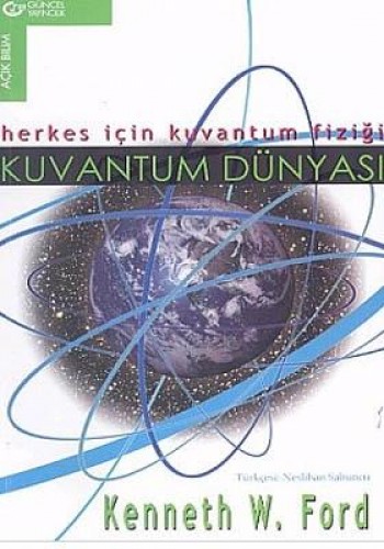 KUVANTUM DÜNYASI
