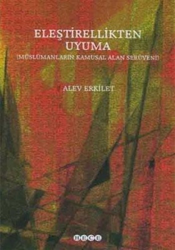 ELEŞTİRELLİKTEN UYUMA