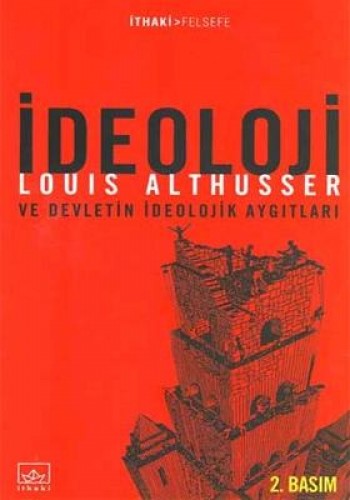 İDEOLOJİ VE DEVLETİN İDEOLOJİK AYGITLARI