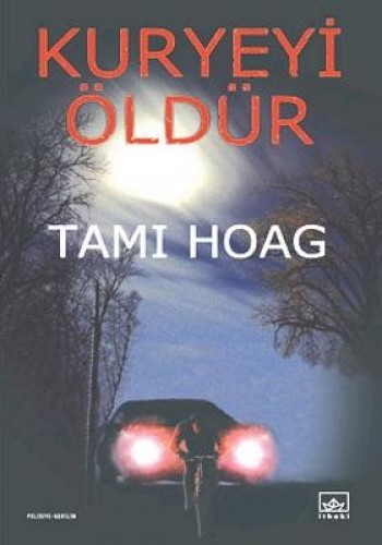 KURYEYİ ÖLDÜR