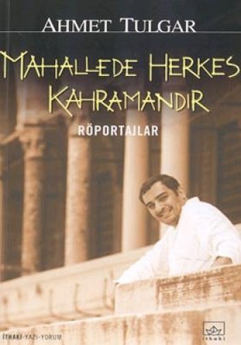 MAHALLEDE HERKES KAHRAMANDIR