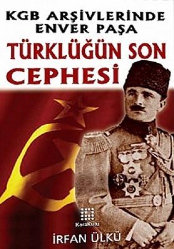 TÜRKLÜĞÜN SON CEPHESİ