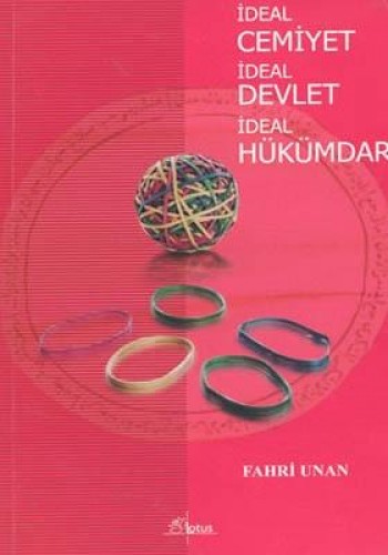 İDEAL CEMİYET İDEAL DEVLET İDEAL HÜKÜMDAR