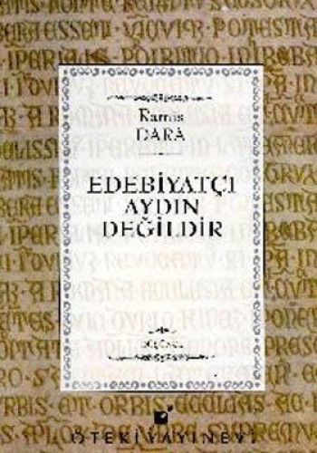 EDEBİYATÇI AYDIN DEĞİLDİR