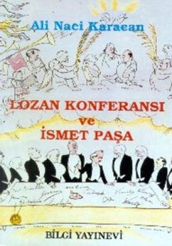 LOZAN KONFERANSI VE İSMET PAŞA