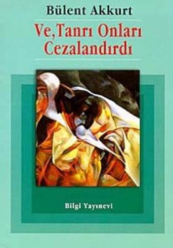 VE TANRI ONLARI CEZALANDIRDI