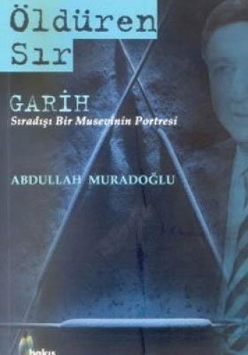 ÖLDÜREN SIR GARİH SIRADIŞI BİR MUSEVİ