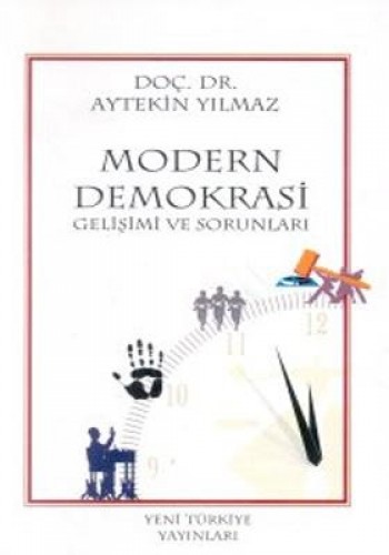 MODERN DEMOKRASİ GELİŞİMİ VE SORUN