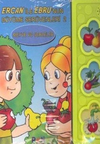 ERCAN İLE EBRUNUN BÜYÜME SERÜVENLERİ 2 MEYVE