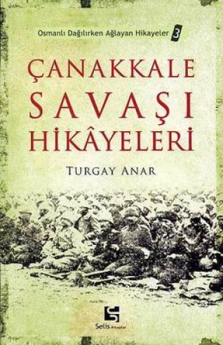 ÇANAKKALE SAVAŞI HİKAYELERİ