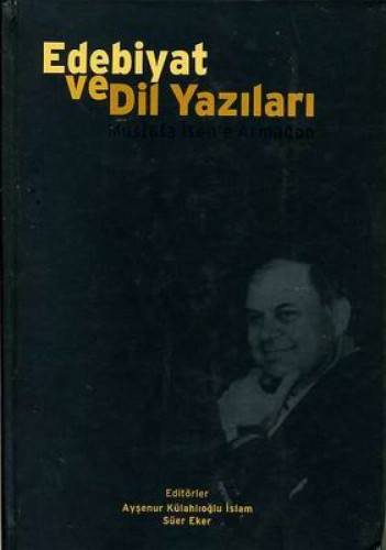 EDEBİYAT VE DİL YAZILARI MUSTAFA İSENE ARMAĞAN