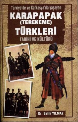 KARAPAPAK TEREKEME TÜRKLERİ TARİHİ VE KÜLTÜRÜ