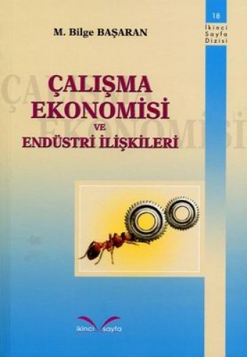 ÇALIŞMA EKONOMİSİ VE ENDÜSTRİ İLİŞKİLERİ