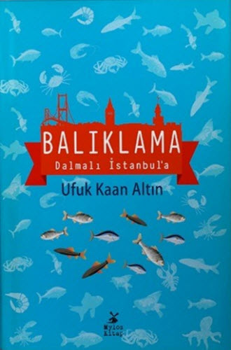 Balıklama Dalmalı İstanbul'a