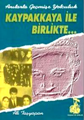 Kaypakkaya ile Birlikte