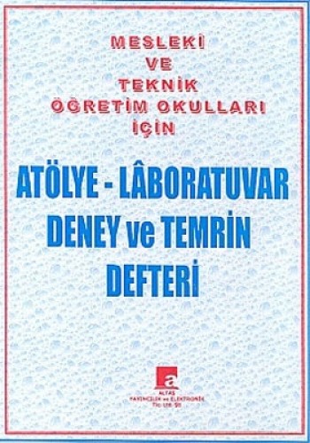 Atölye - Laboratuvar Deney ve Temrin Defteri Mesleki ve Teknik Öğretim Okulları İçin (80 Sayfa)