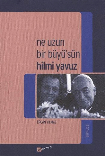 NE UZUN BİR BÜYÜSÜN HİLMİ YAVUZ