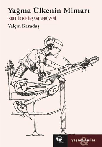 Yağma Ülkenin Mimarı