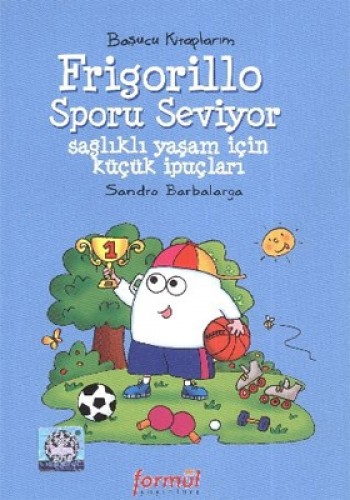 FRIGORILLO SPORU SEVİYOR