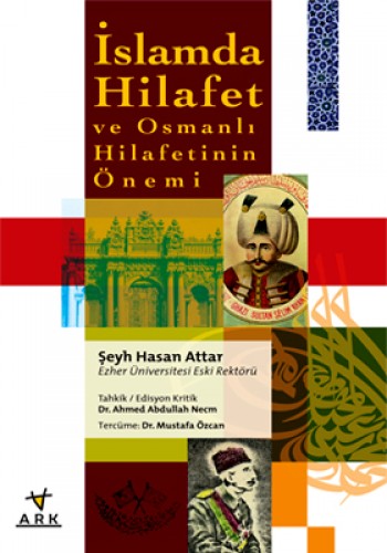 İSLAMDA HİLAFET VE OSMANLI HİLAFETİNİN ÖNEMİ