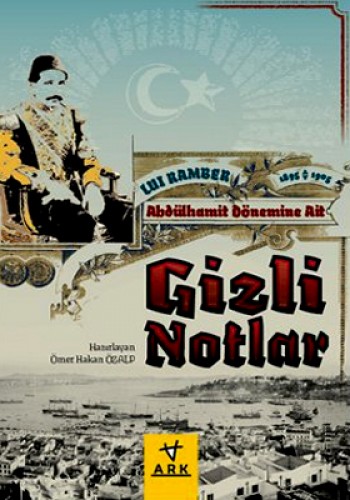 ABDÜLHAMİT DÖNEMİNE AİT GİZLİ NOTLAR