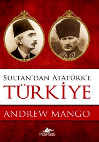 SULTANDAN ATATÜRKE TÜRKİYE