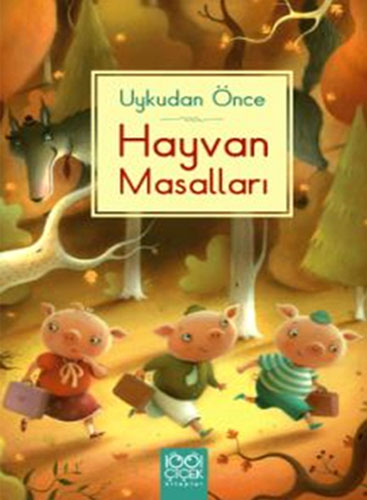 UYKUDAN ÖNCE HAYVAN MASALLARI