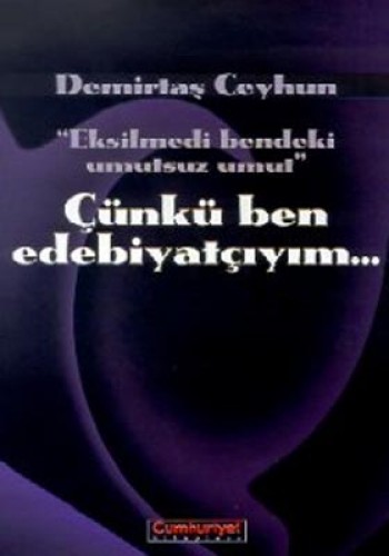 ÇÜNKÜ BEN EDEBİYATÇIYIM