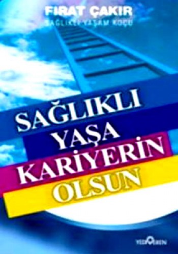 SAĞLIKLI YAŞA KARİYERİN OLSUN
