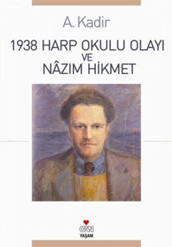 1938 HARP OKULU OLAYI VE NAZIM HİKMET