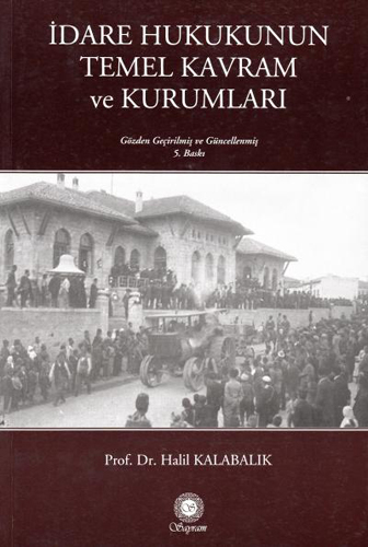 İDARE HUKUKUNUN TEMEL KAV.VE KURUM