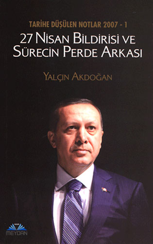 TARİHE DÜŞÜL.NOT.1 2007 NİSAN BİLDİRGESİ VE