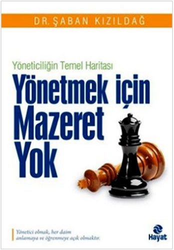 YÖNETMEK İÇİN MAZERET YOK
