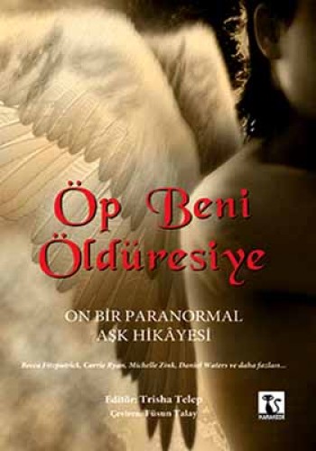 ÖP BENİ ÖLDÜRESİYE