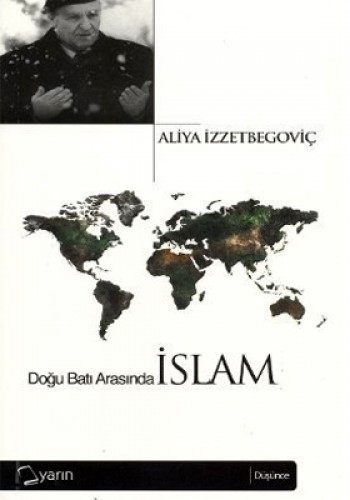 DOĞU BATI ARASINDA İSLAM