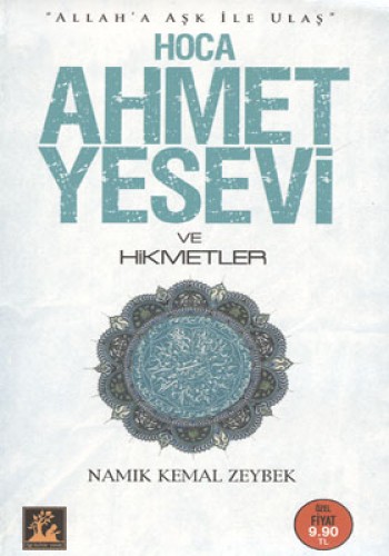 HOCA AHMET YESEVİ VE HİKME.(CEP)