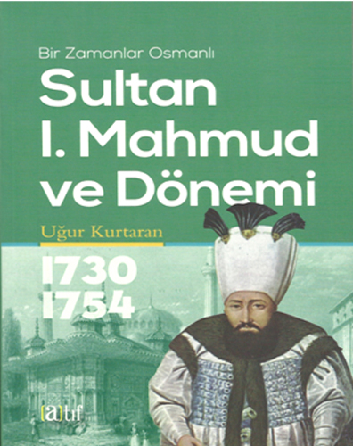 SUTAN I.MAHMUT VE DÖNEMİ