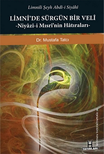 LİMNİDE SÜRGÜN BİR VELİ NİYAZİ MISRİNİN HAT.