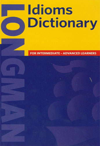 LONGMAN DIC. ENGLISH IDIOMS